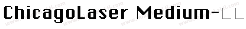 ChicagoLaser Medium字体转换